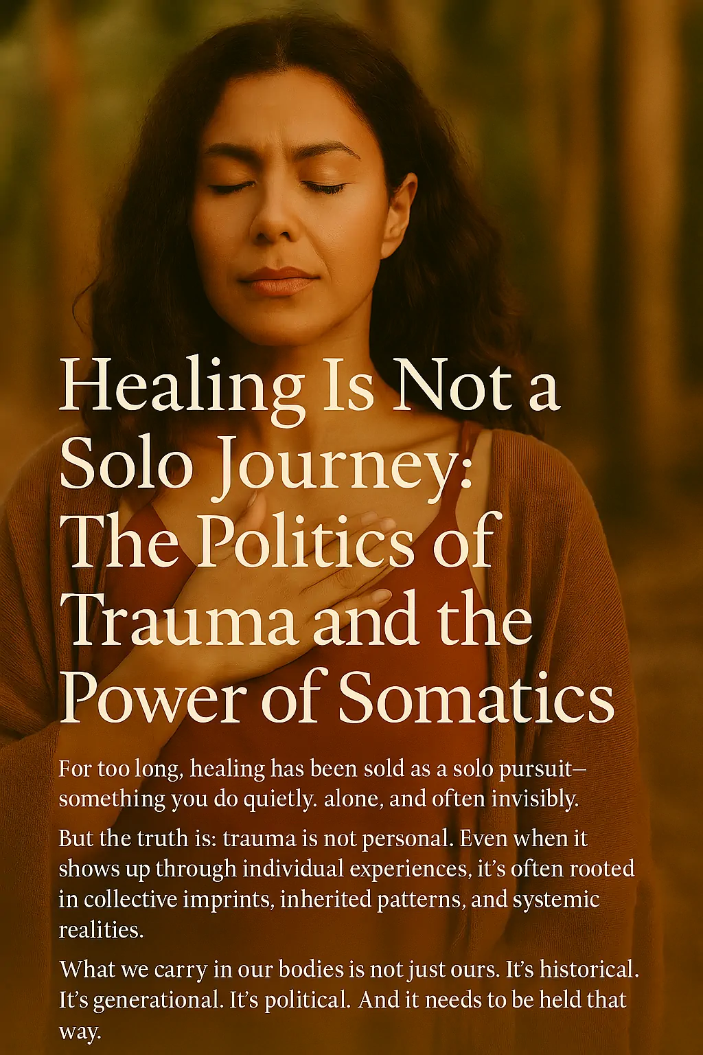 Healing Is Not a Solo Journey: The Politics of Trauma and the Power of Somatics